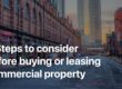 5 Steps to consider before buying or leasing commercial property